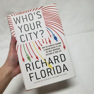 Who's Your City?: by Richard Florida